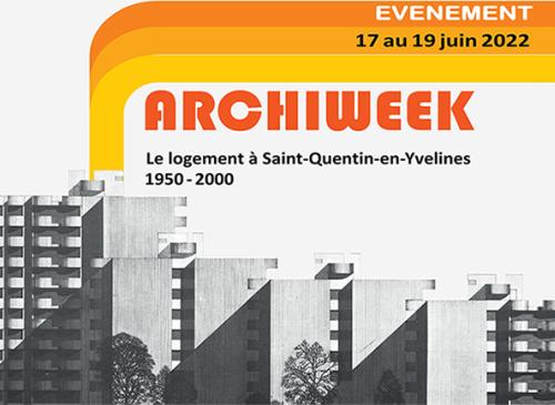 Archiweek : 1ère édition du 17 au 19 juin 2022